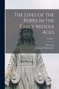 Lives of the Popes in the Early Middle Ages; Volume 7