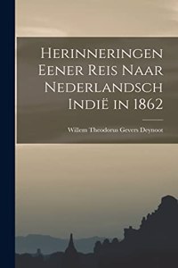 Herinneringen Eener Reis Naar Nederlandsch Indië in 1862