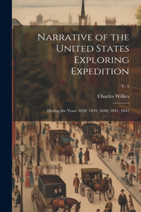 Narrative of the United States Exploring Expedition