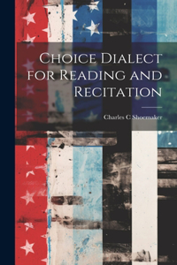 Choice Dialect for Reading and Recitation