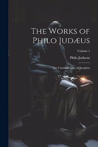 The Works of Philo Judæus