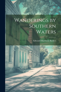 Wanderings by Southern Waters