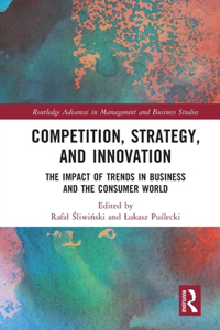 Competition, Strategy, and Innovation