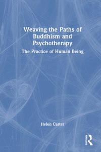 Weaving the Paths of Buddhism and Psychotherapy