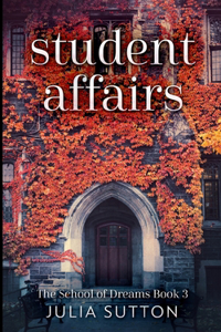 Student Affairs (The School of Dreams Book 3)