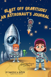 Blast Off Gratitude! An Astronaut's Journal