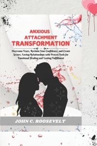 Anxious Attachment Transformation