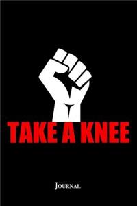 Take A Knee Journal