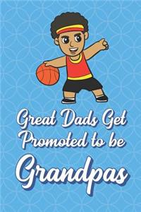 Great Dads Get Promoted To Be Grandpas