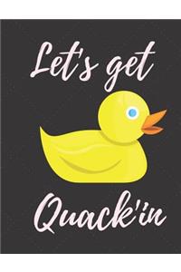 Let's get Quack'in