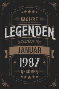 Wahre Legenden wurden im Januar 1987 geboren