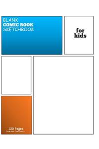 Blank Comic Book Sketchbook for Kids