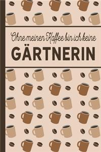 Ohne meinen Kaffee bin ich keine Gärtnerin