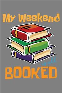 My Weekend Is All Booked