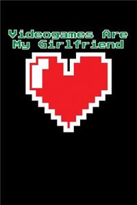 Videogames Are My Girlfriend