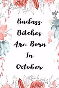 Badass Bitches Are Born In October