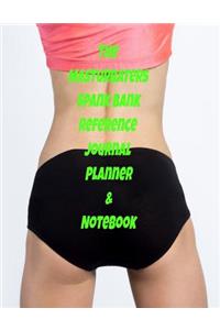 The Masturbater�s Spank Bank Reference Journal Planner & Notebook