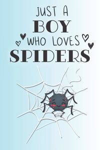 Just A Boy Who Loves Spiders