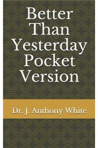 Better Than Yesterday (Pocket Version)