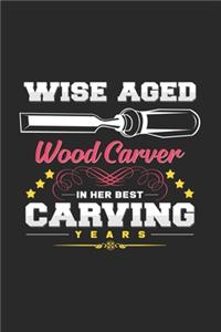 Her best wise aged carving years