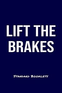 Lift The Brakes Standard Booklets