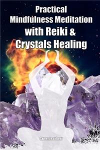 Practical Mindfulness Meditation with Reiki & Crystals Healing