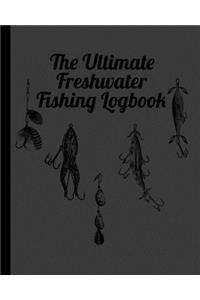 The Ultimate Freshwater Fishing Log Book