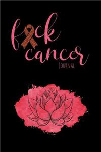 Fuck Cancer Journal: Motivational Journal to Record Your Thoughts and Show Daily Gratitude for Healing Energy as You Journey Through Kidney Cancer.