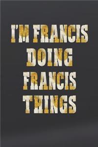 I'm Francis Doing Francis Things