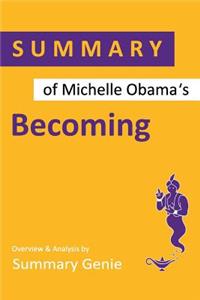 Summary of Michelle Obama's Becoming