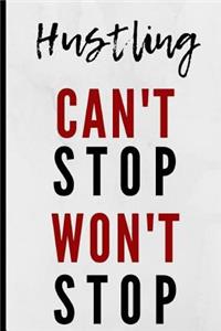 Hustling Can't Stop Won't Stop