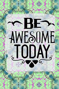 Be Awesome Today