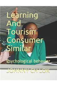 Learning And Tourism Consumer Similar