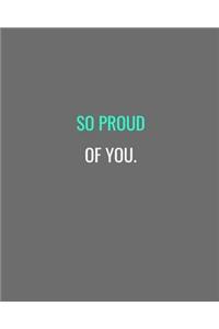 So Proud Of You.