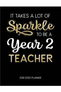 It Takes A Lot Of Sparkle To Be A Year 2 Teacher 2019-2020 Planner