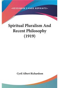 Spiritual Pluralism And Recent Philosophy (1919)