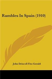 Rambles In Spain (1910)