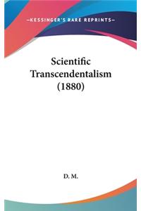 Scientific Transcendentalism (1880)