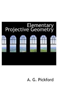 Elementary Projective Geometry