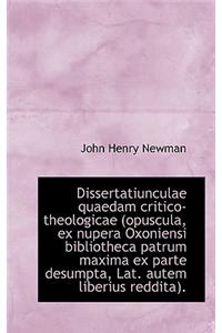 Dissertatiunculae Quaedam Critico-Theologicae (Opuscula, Ex Nupera Oxoniensi Bibliotheca Patrum Maxi