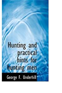 Hunting and Practical Hints for Hunting Men