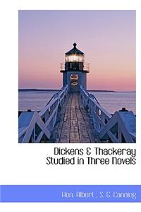 Dickens & Thackeray Studied in Three Novels
