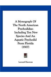 A Monograph Of The North American Psychodidae