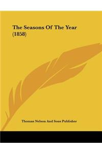 The Seasons Of The Year (1858)