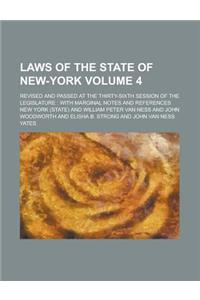Laws of the State of New-York; Revised and Passed at the Thirty-Sixth Session of the Legislature