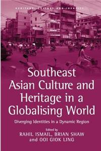 Southeast Asian Culture and Heritage in a Globalising World