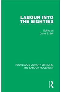 Labour into the Eighties