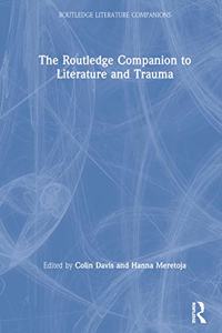 Routledge Companion to Literature and Trauma