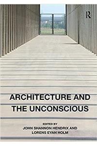 Architecture and the Unconscious