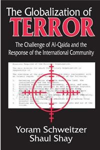 The Globalization of Terror: The Challenge of Al-Qaida and the Response of the International Community